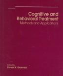 Cognitive and behavioral treatment : methods and applications /