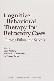 Cognitive-behavioral therapy for refractory cases : turning failure into success /