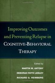 Improving outcomes and preventing relapse in cognitive-behavioral therapy /