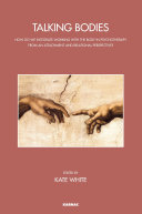 Talking bodies : how do we integrate working with the body in psychotherapy from an attachment and relational perspective? /