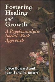 Fostering healing and growth : a psychoanalytic social work approach /