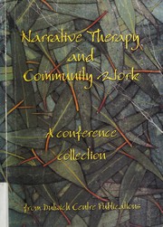 Narrative therapy and community work : a conference collection /