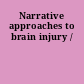 Narrative approaches to brain injury /