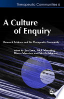 A culture of enquiry researching evidence and the therapeutic community /