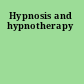 Hypnosis and hypnotherapy