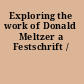 Exploring the work of Donald Meltzer a Festschrift /