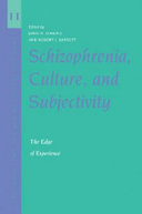 Schizophrenia, culture, and subjectivity the edge of experience /