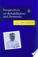 Perspectives on rehabilitation and dementia