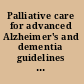 Palliative care for advanced Alzheimer's and dementia guidelines and standards for evidence-based care /
