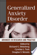 Generalized anxiety disorder advances in research and practice /