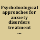 Psychobiological approaches for anxiety disorders treatment combination strategies /