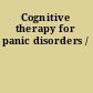 Cognitive therapy for panic disorders /