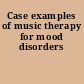 Case examples of music therapy for mood disorders