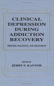 Clinical depression during addiction recovery : process, diagnosis, and treatment /