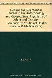 Culture and depression : studies in the anthropology and cross-cultural psychiatry of affect and disorder /