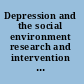 Depression and the social environment research and intervention with neglected populations /