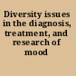 Diversity issues in the diagnosis, treatment, and research of mood disorders