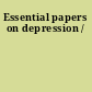 Essential papers on depression /