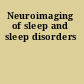 Neuroimaging of sleep and sleep disorders