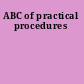 ABC of practical procedures