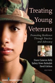 Treating young veterans : promoting resilience through practice and advocacy /