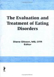 The Evaluation and treatment of eating disorders /