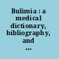 Bulimia : a medical dictionary, bibliography, and annotated research guide to Internet references /