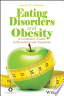 Eating disorders and obesity : a counselor's guide to prevention and treatment /