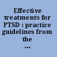 Effective treatments for PTSD : practice guidelines from the International Society for Traumatic Stress Studies /
