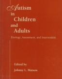 Autism in children and adults : etiology, assessment, and intervention /