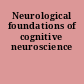 Neurological foundations of cognitive neuroscience