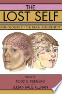 The lost self pathologies of the brain and identity /