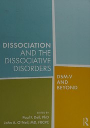 Dissociation and the dissociative disorders : DSM-V and beyond /