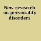 New research on personality disorders