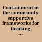 Containment in the community supportive frameworks for thinking about antisocial behaviour and mental health /