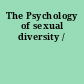 The Psychology of sexual diversity /