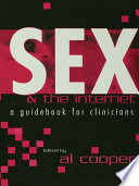 Sex and the Internet a guidebook for clinicians /