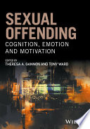 Sexual offending : cognition, emotion and motivation /