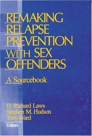 Remaking relapse prevention with sex offenders : a sourcebook /