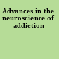 Advances in the neuroscience of addiction