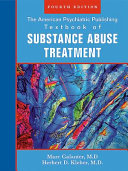 The American Psychiatric Publishing textbook of substance abuse treatment /