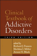 Clinical textbook of addictive disorders /