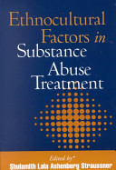 Ethnocultural factors in substance abuse treatment /