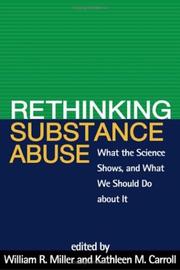 Rethinking substance abuse : what the science shows, and what we should do about it /