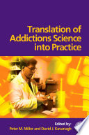 Translation of addictions science into practice