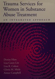 Trauma services for women in substance abuse treatment : an integrated approach /