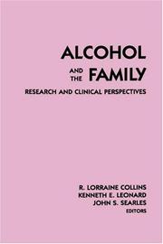 Alcohol and the family : research and clinical perspectives /