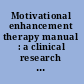 Motivational enhancement therapy manual : a clinical research guide for therapists treating individuals with alcohol abuse and dependence /