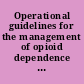 Operational guidelines for the management of opioid dependence in the South-East Asia Region