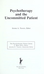 Psychotherapy and the uncommitted patient /